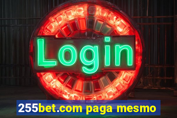 255bet.com paga mesmo